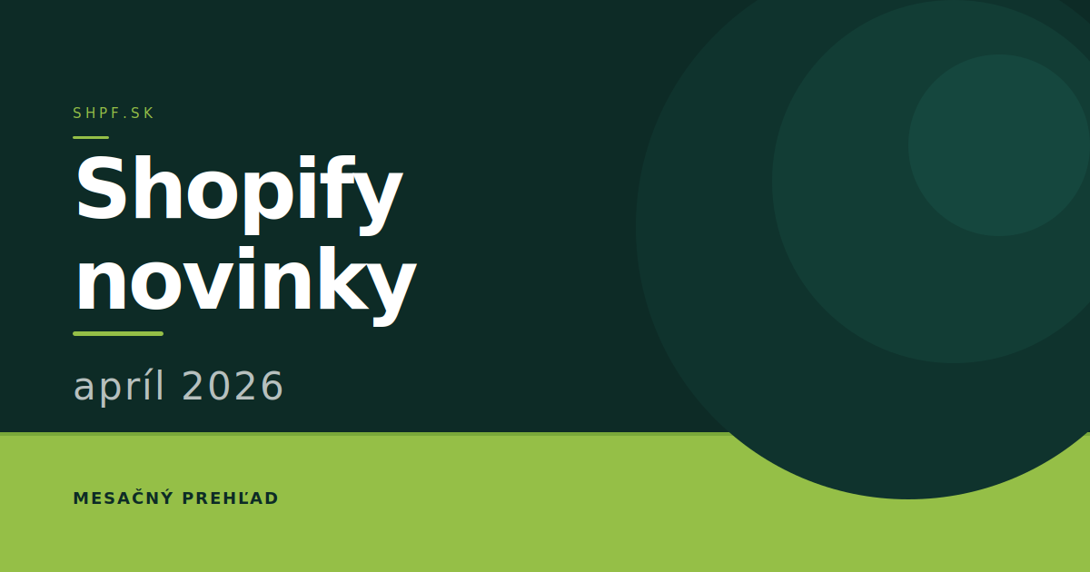 Shopify novinky: apríl 2026